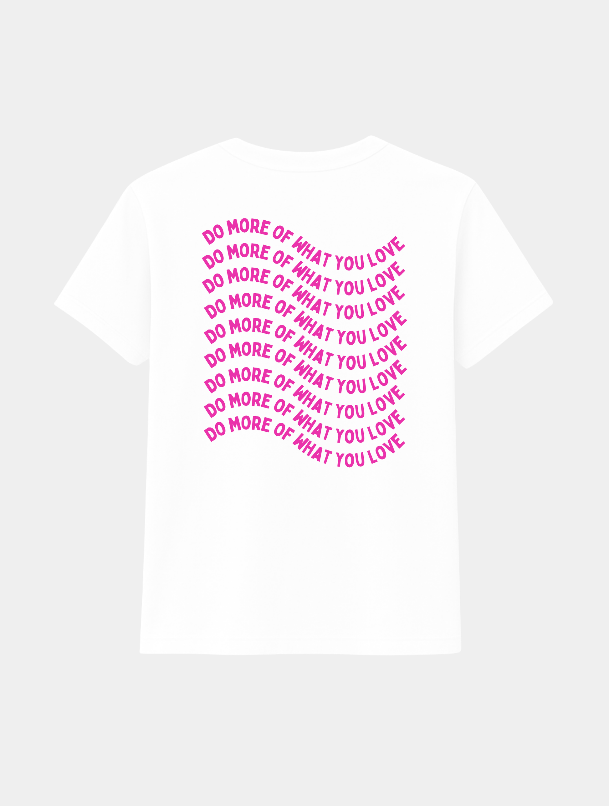 DO WHAT YOU LOVE TEE