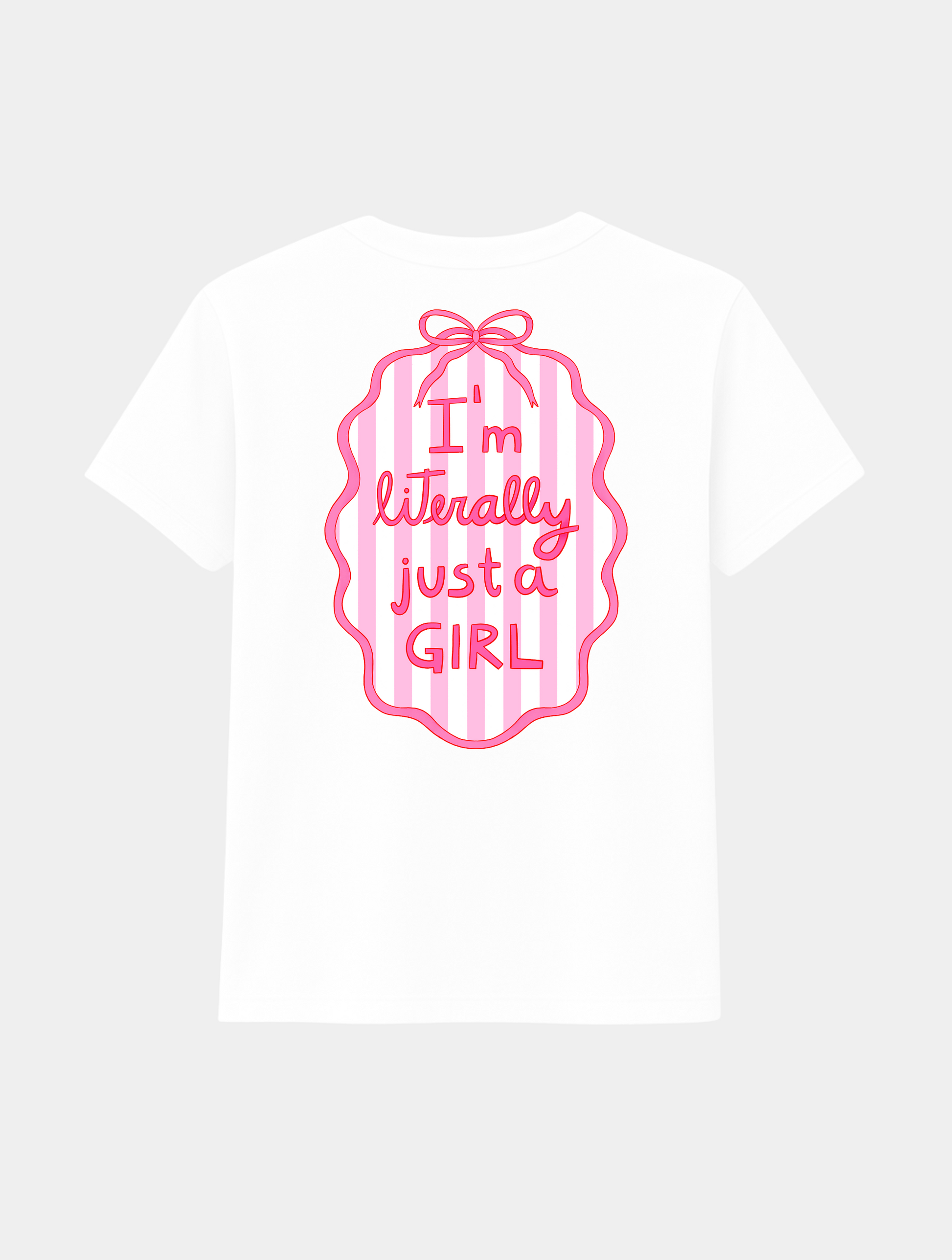 I'M JUST A GIRL TEE