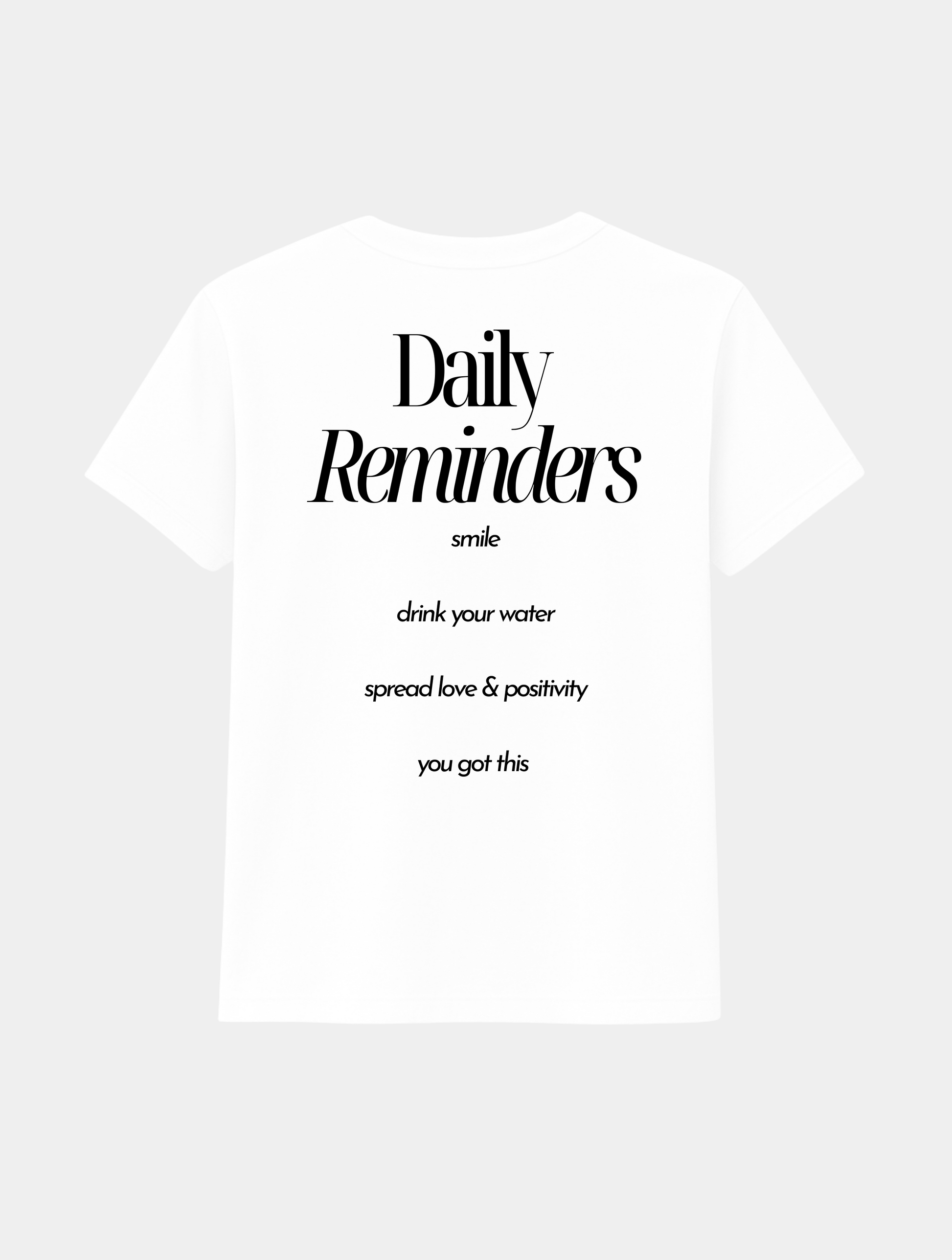 DAILY REMINDERS TEE
