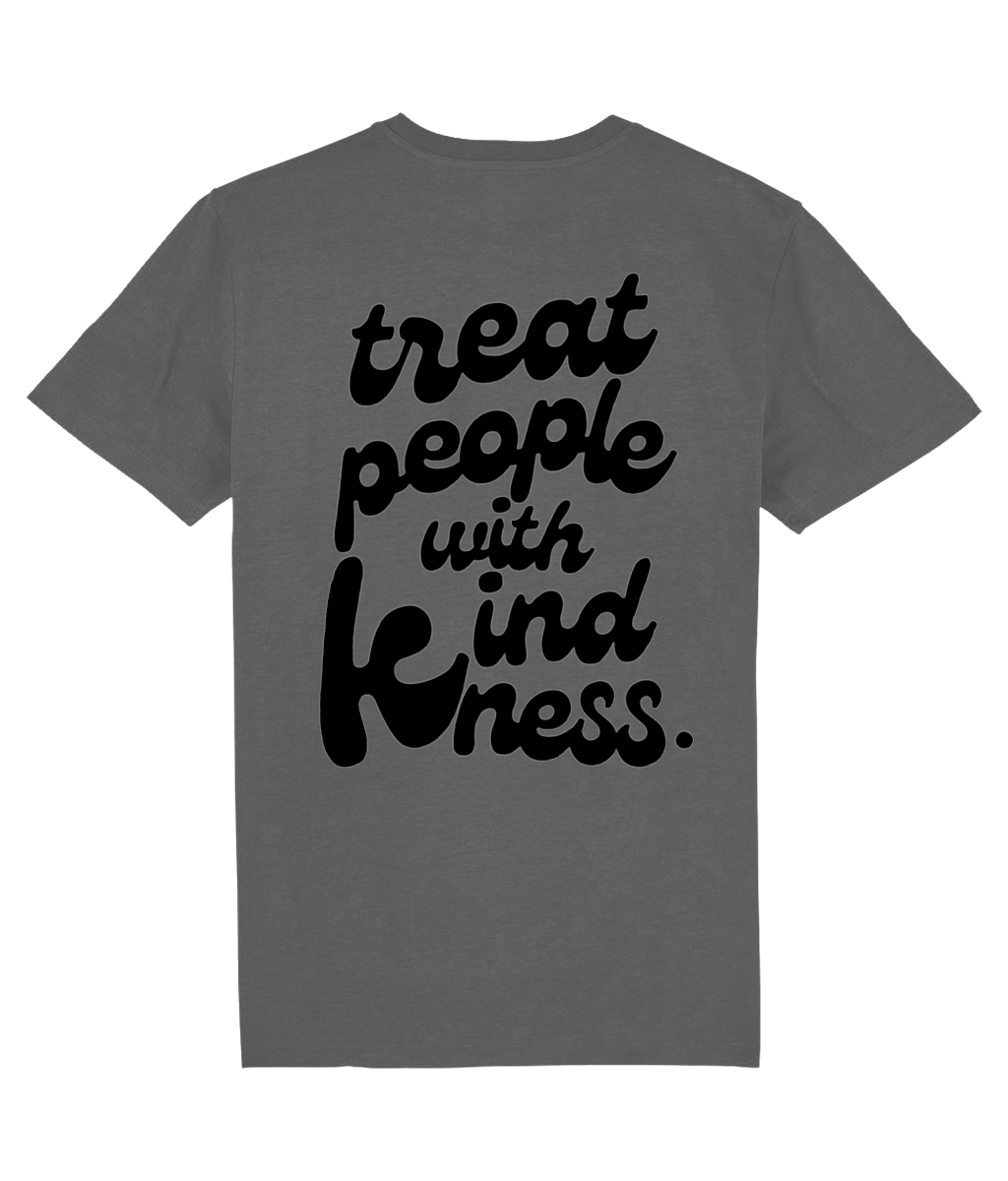 TREAT PEOPLE WITH KINDNESS SHIRT