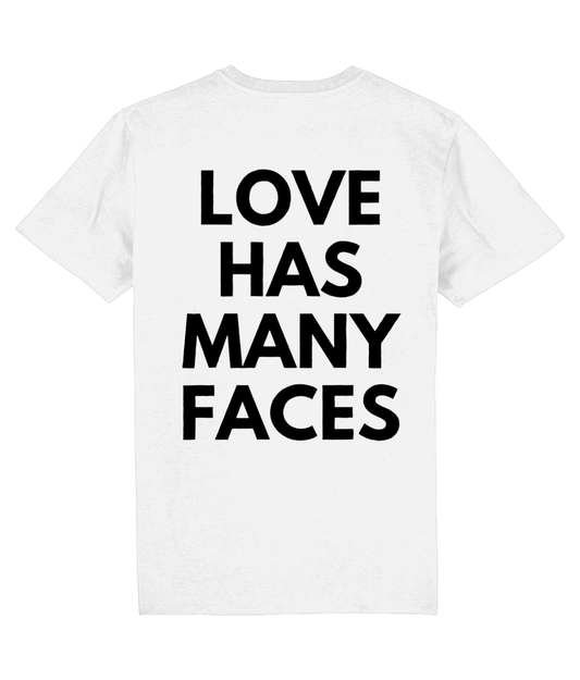 LOVE HAS MANY FACES SHIRT