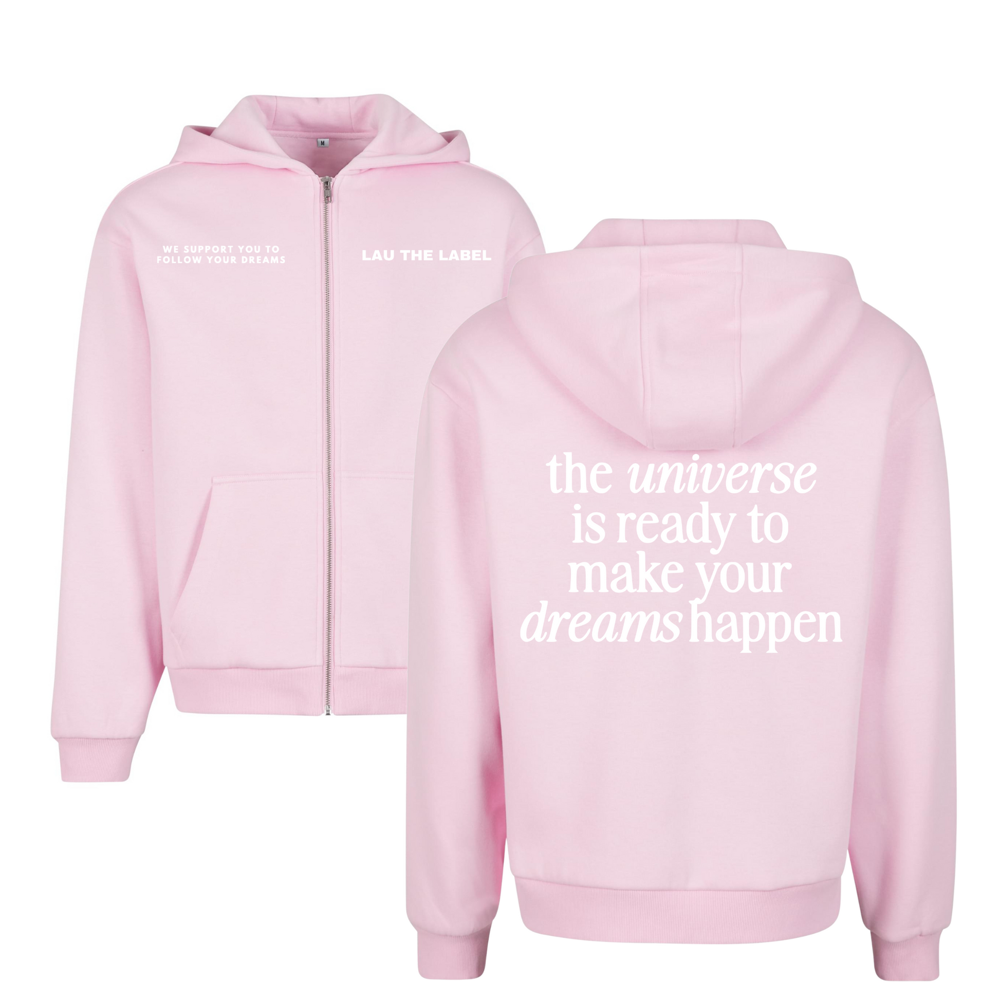 MAKE YOUR DREAMS HAPPEN ZIPPED HOODIE
