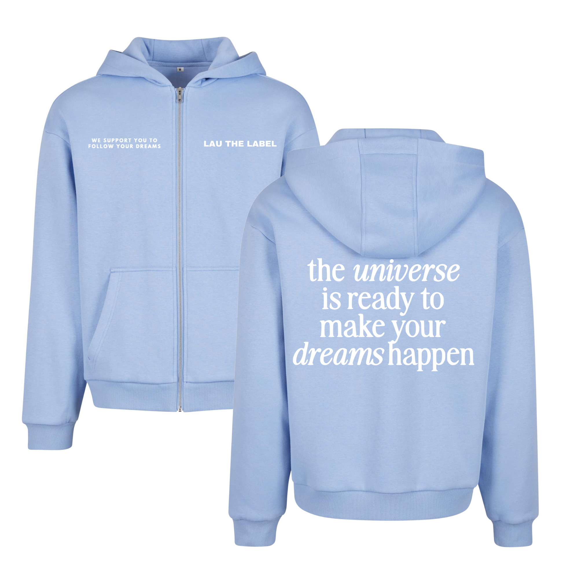 MAKE YOUR DREAMS HAPPEN ZIPPED HOODIE
