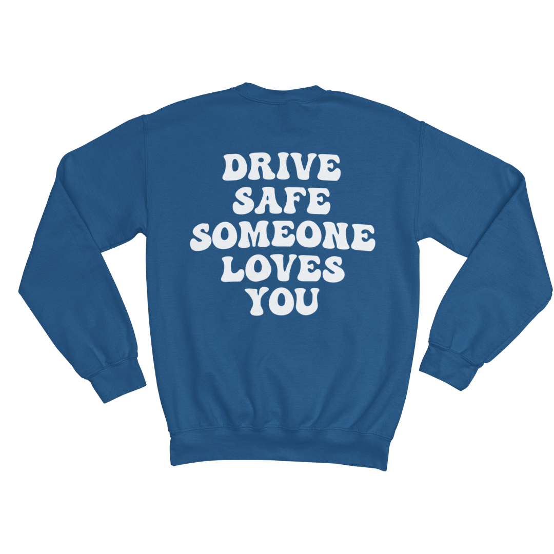 DRIVE SAFE SWEATSHIRT