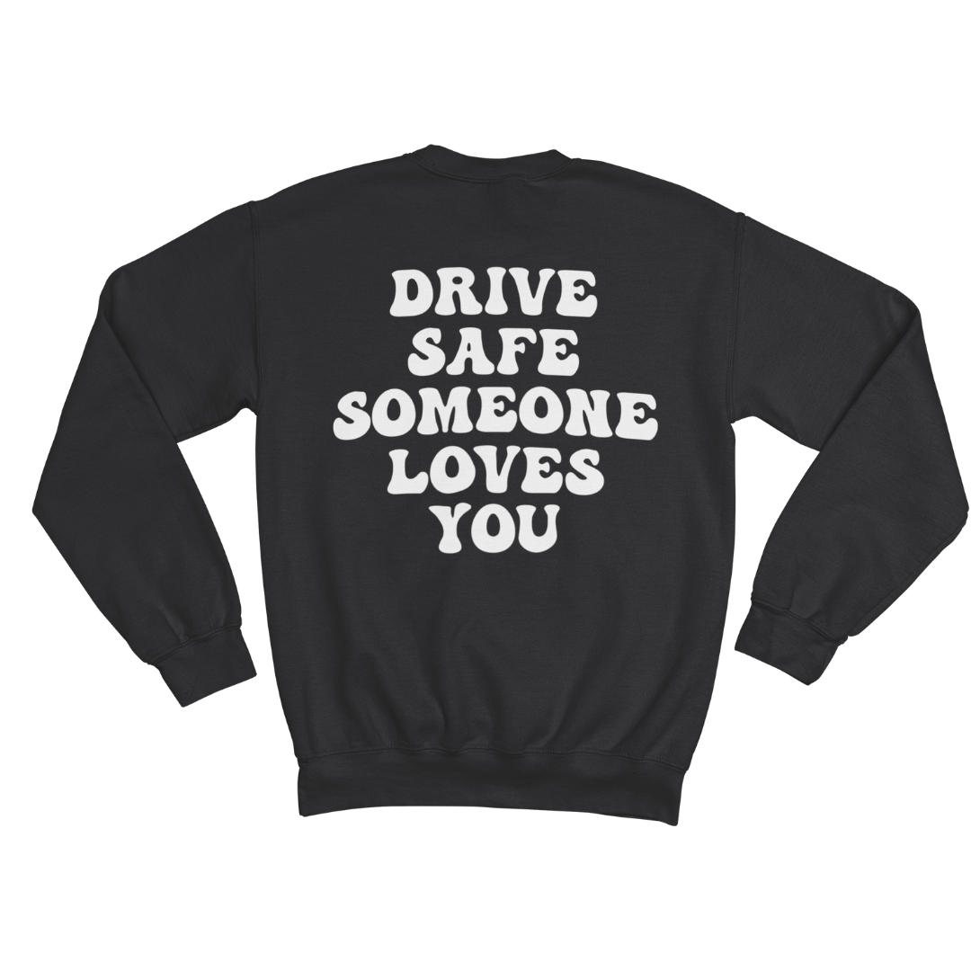 DRIVE SAFE SWEATSHIRT