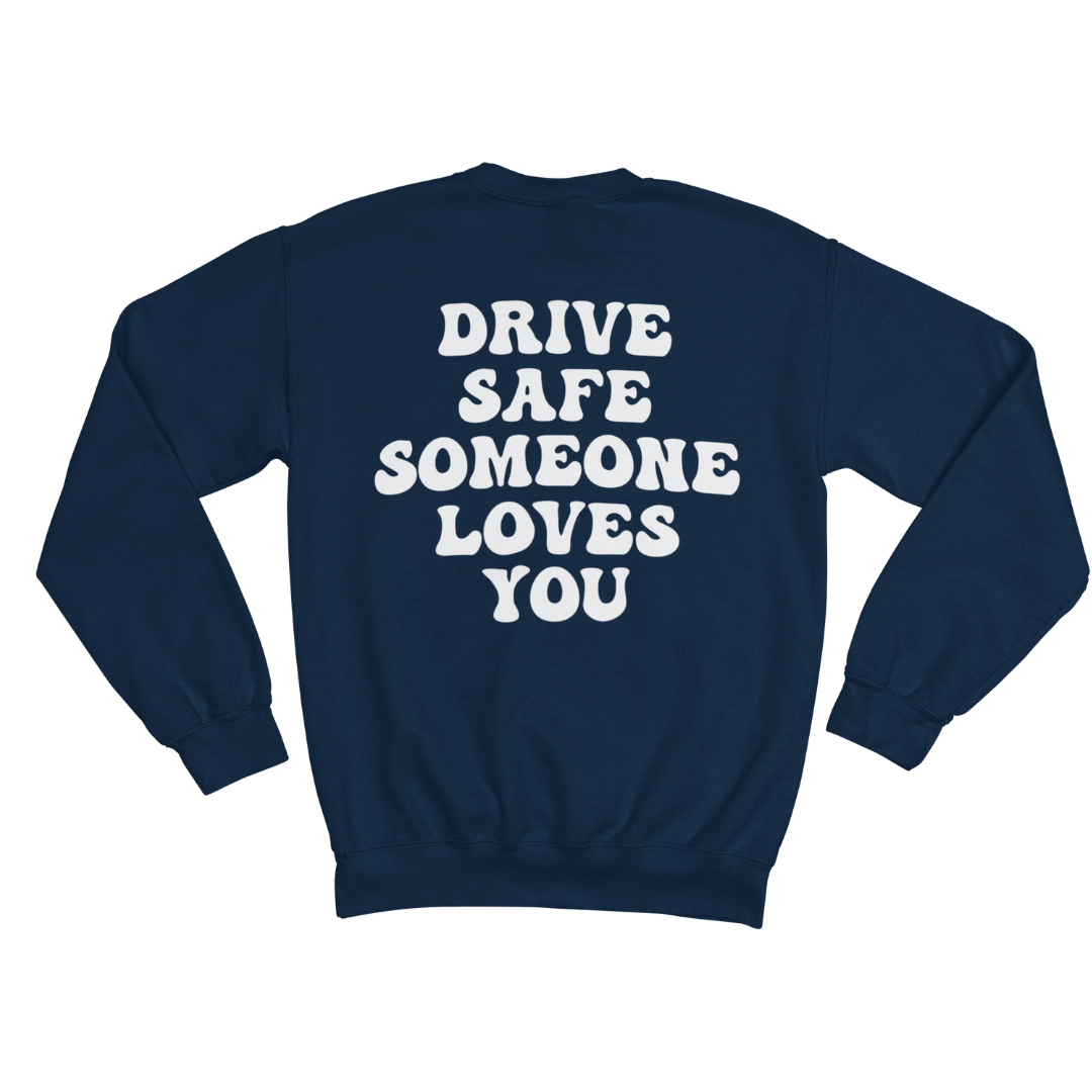 DRIVE SAFE SWEATSHIRT