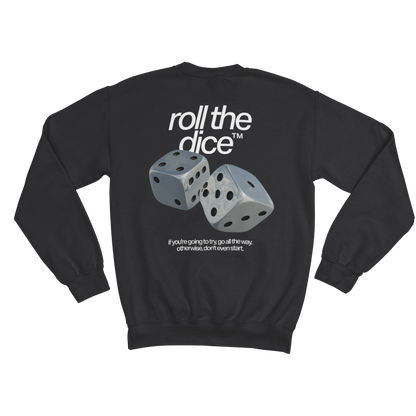 ROLL THE DICE SWEATSHIRT