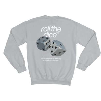 ROLL THE DICE SWEATSHIRT