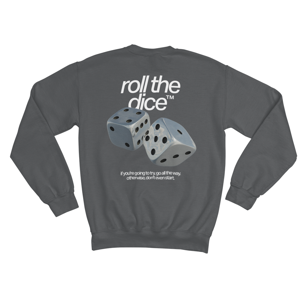 ROLL THE DICE SWEATSHIRT