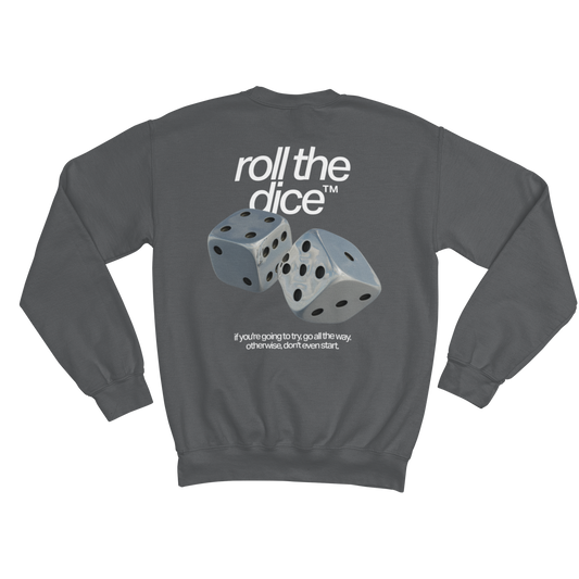 ROLL THE DICE SWEATSHIRT