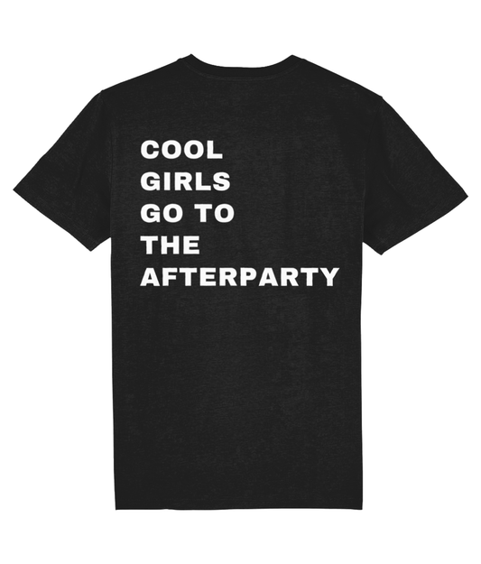 COOL GIRLS GO TO THE AFTERPARTY SHIRT
