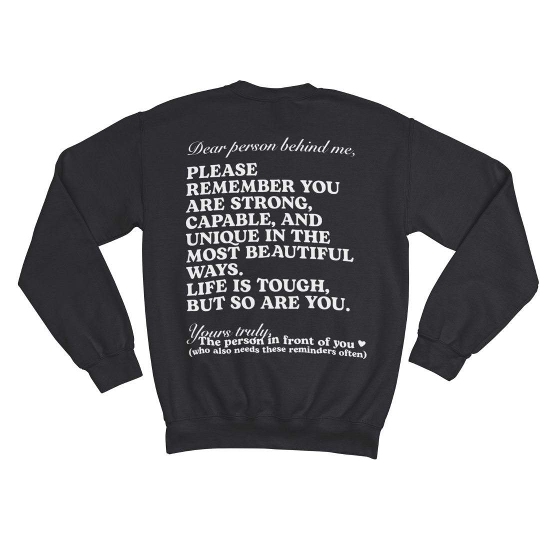 DEAR PERSON BEHIND ME SWEATSHIRT