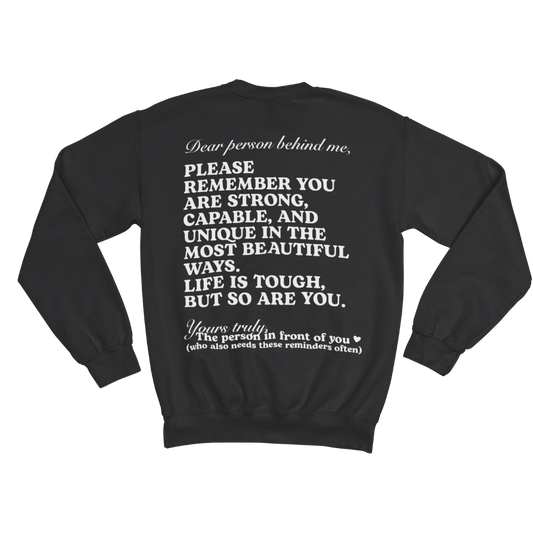 DEAR PERSON BEHIND ME SWEATSHIRT