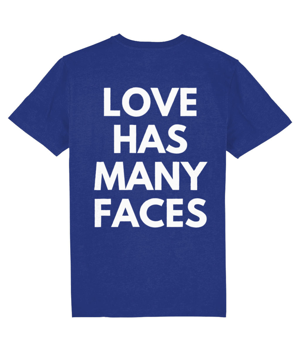 LOVE HAS MANY FACES SHIRT