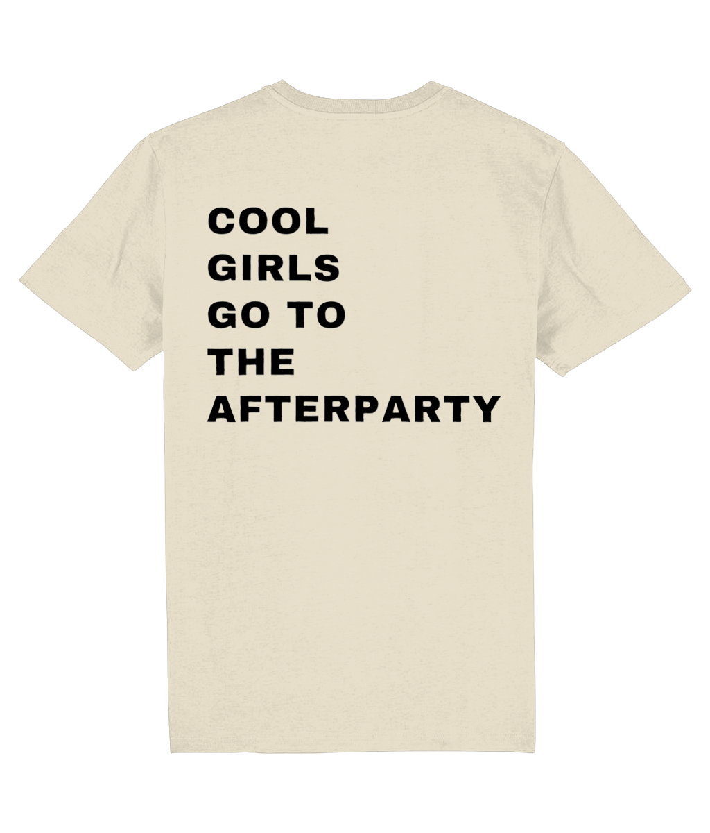 COOL GIRLS GO TO THE AFTERPARTY SHIRT