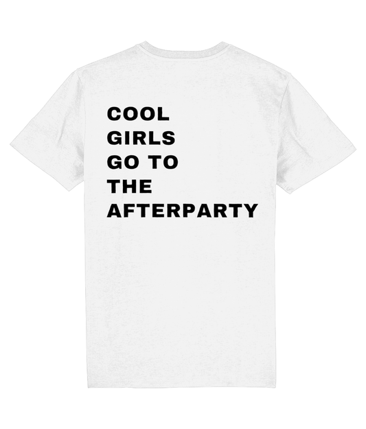 COOL GIRLS GO TO THE AFTERPARTY SHIRT