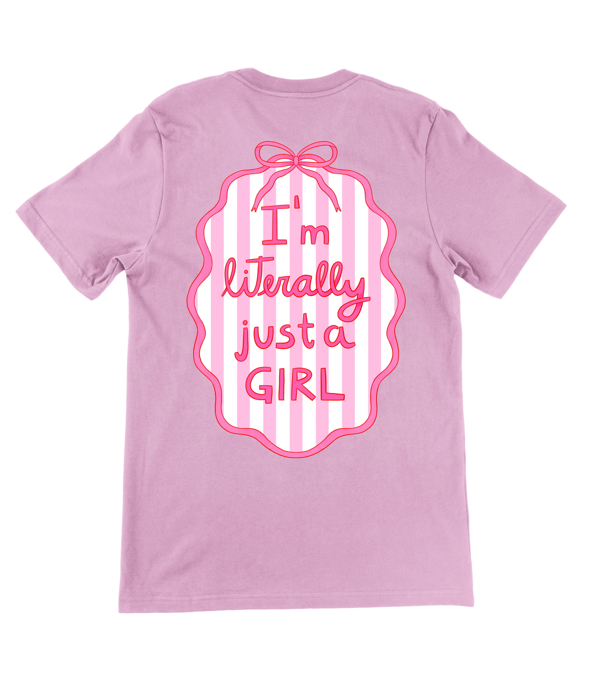 LITERALLY JUST A GIRL SHIRT