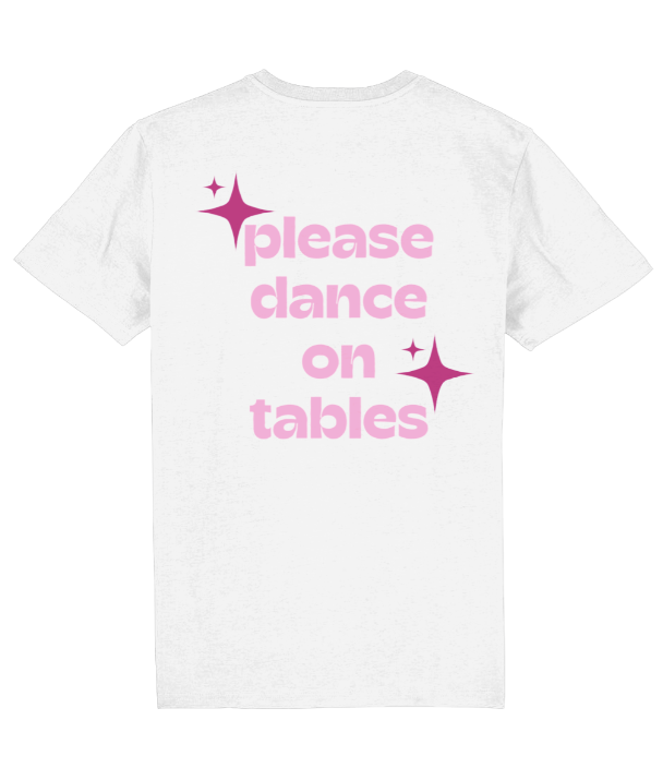 PLEASE DANCE ON TABLES SHIRT