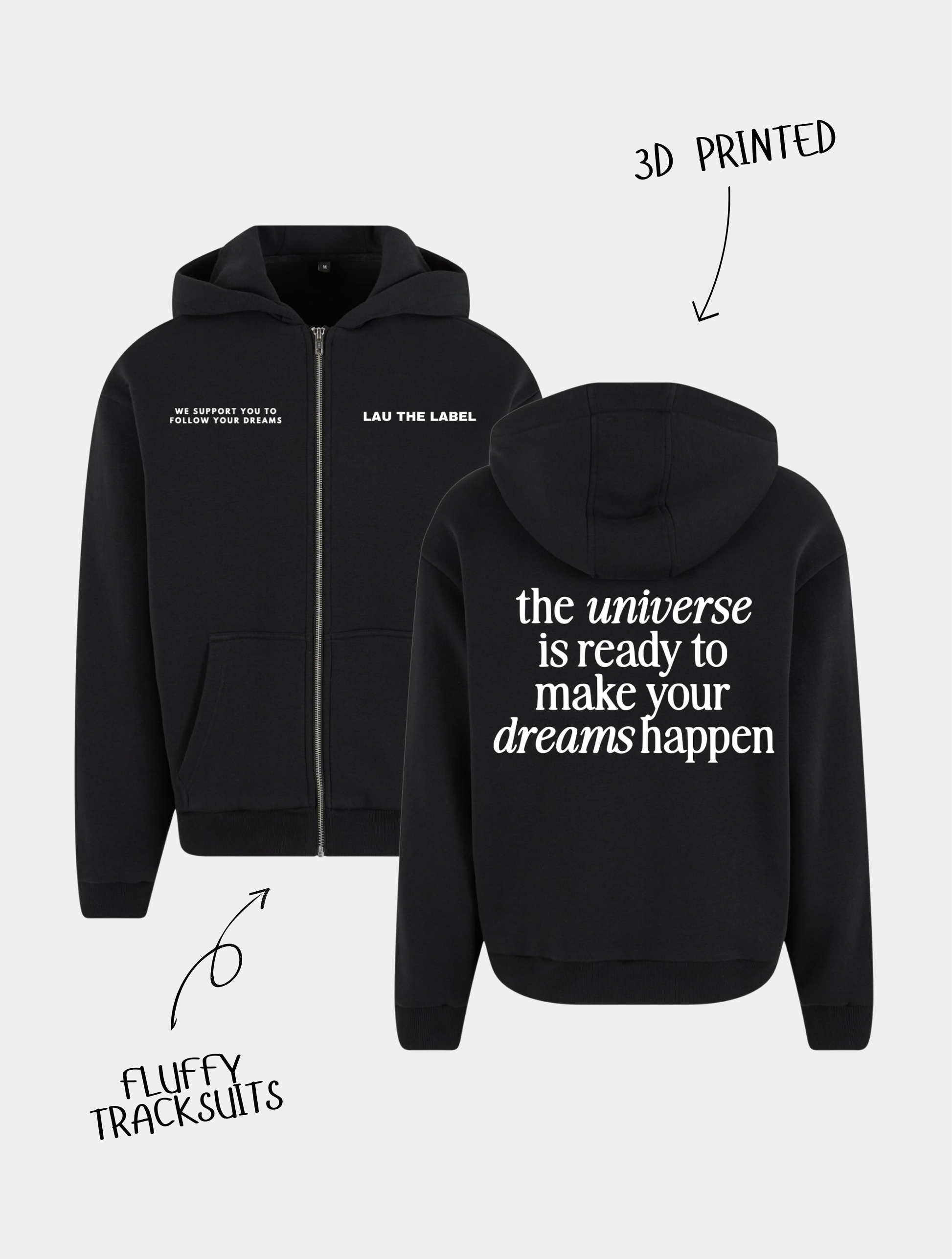 MAKE YOUR DREAMS HAPPEN ZIPPED HOODIE
