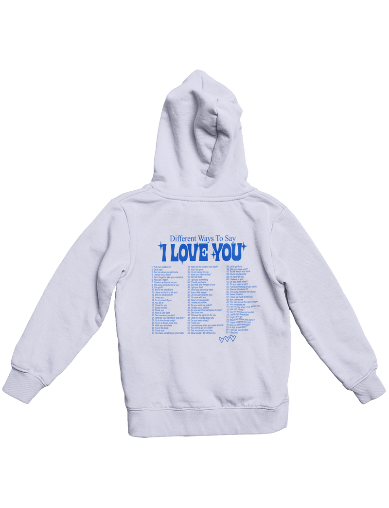WAYS TO SAY I LOVE YOU HOODIE