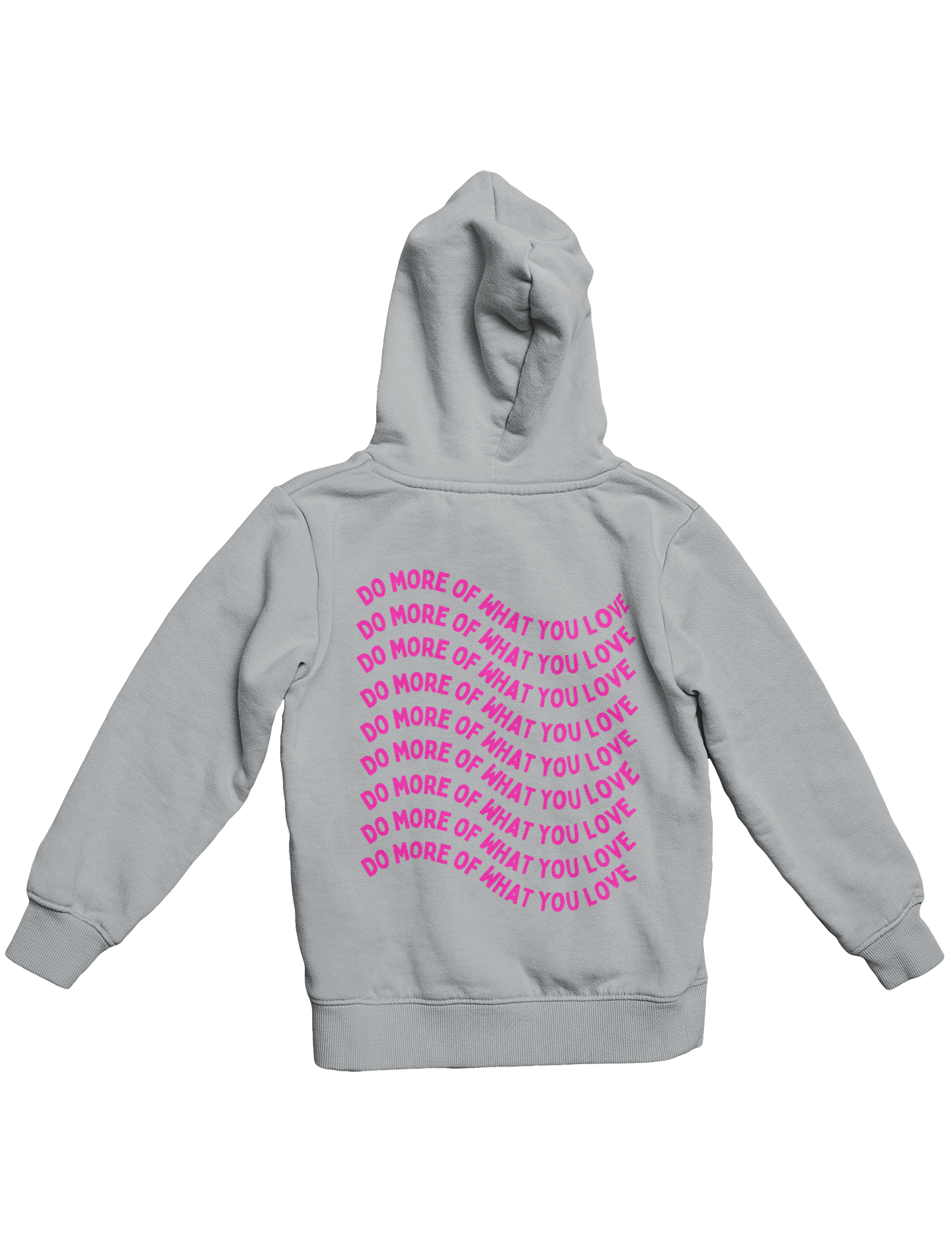 DO WHAT YOU LOVE HOODIE