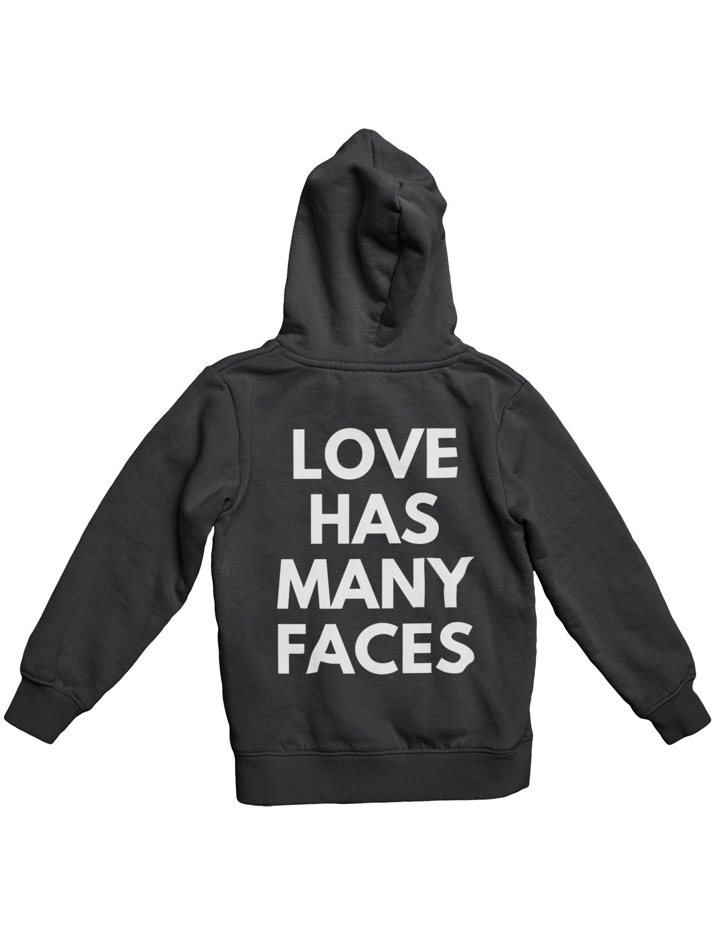 LOVE HAS MANY FACES HOODIE