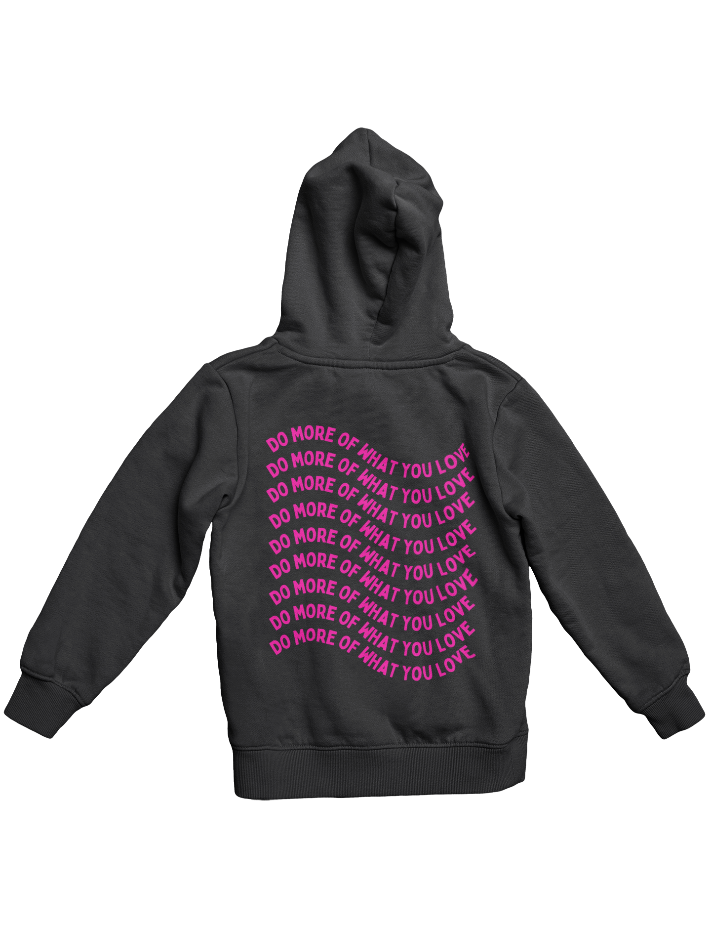 DO WHAT YOU LOVE HOODIE
