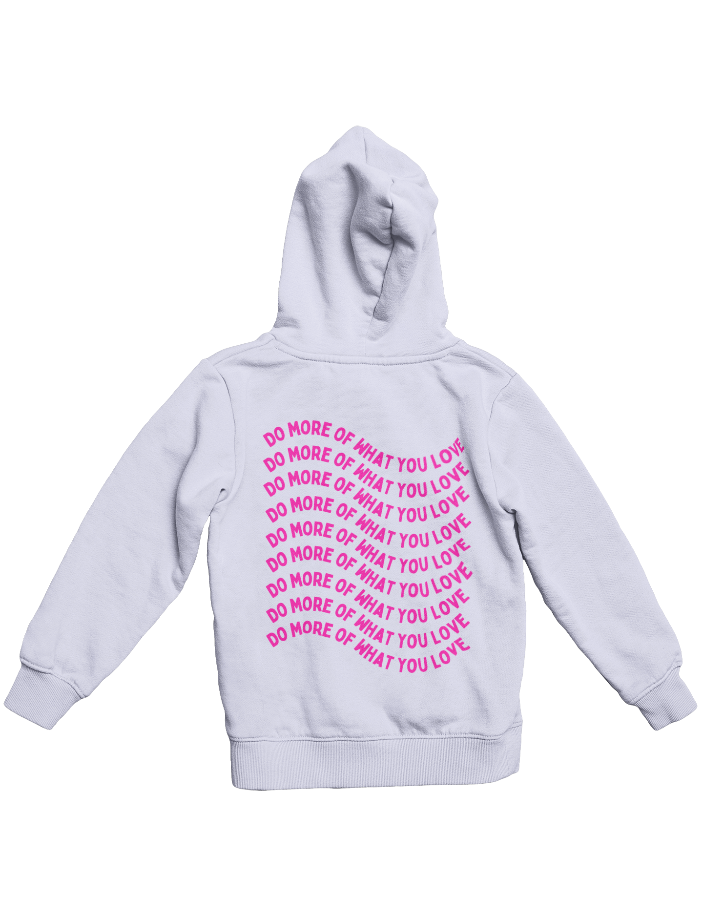 DO WHAT YOU LOVE HOODIE