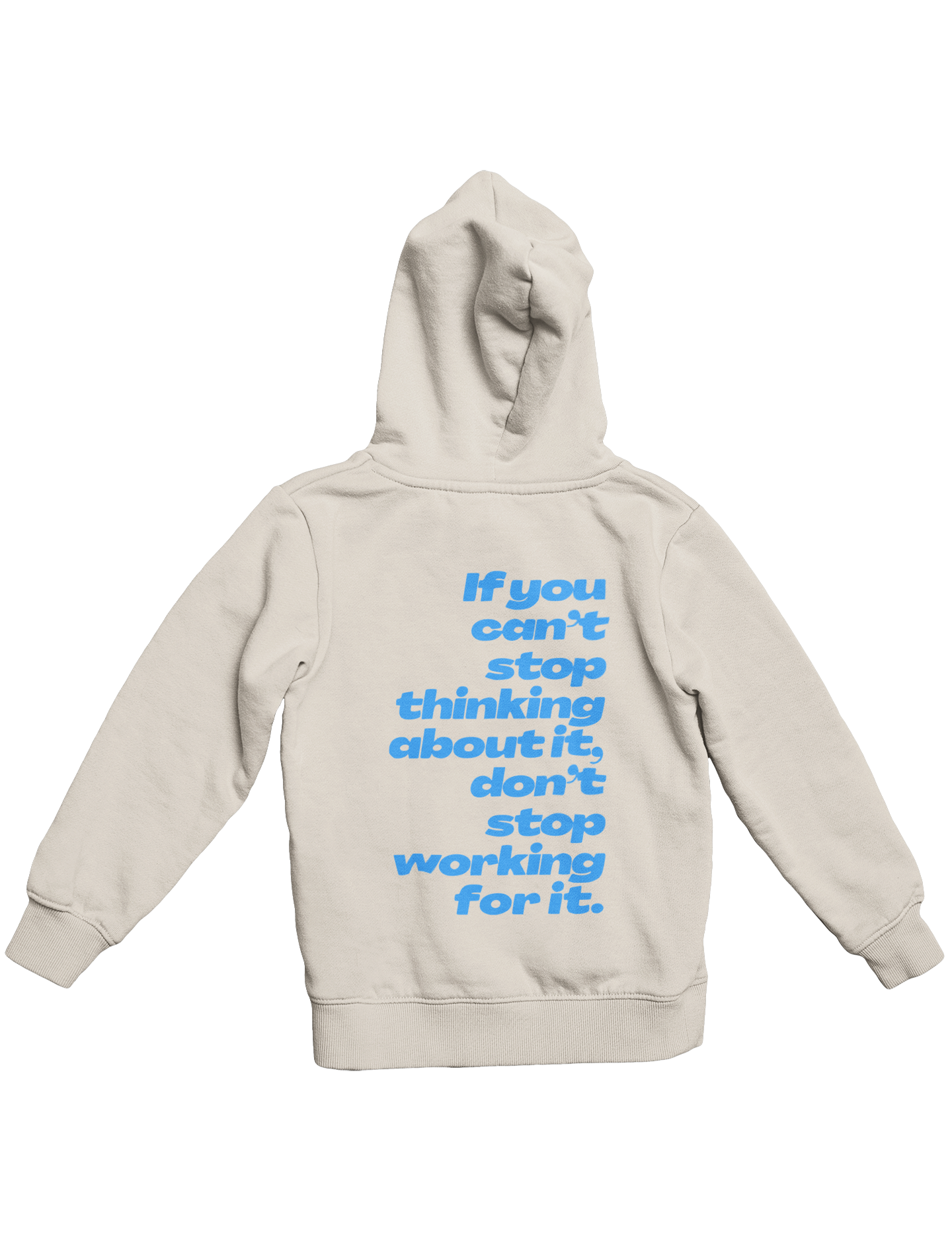 DON'T STOP WORKING FOR IT HOODIE