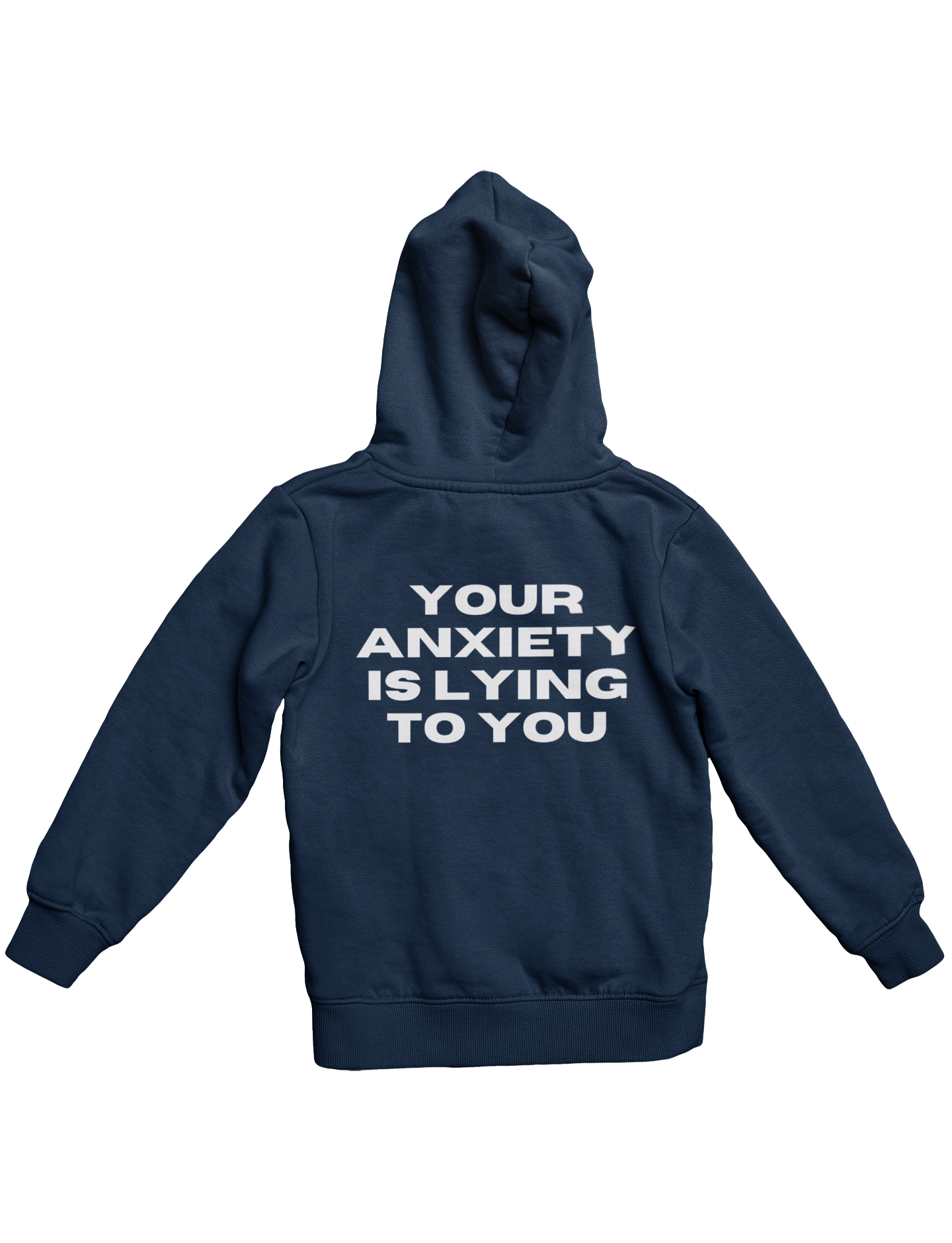 YOUR ANXIETY IS LYING TO YOU HOODIE (3d opdruk)