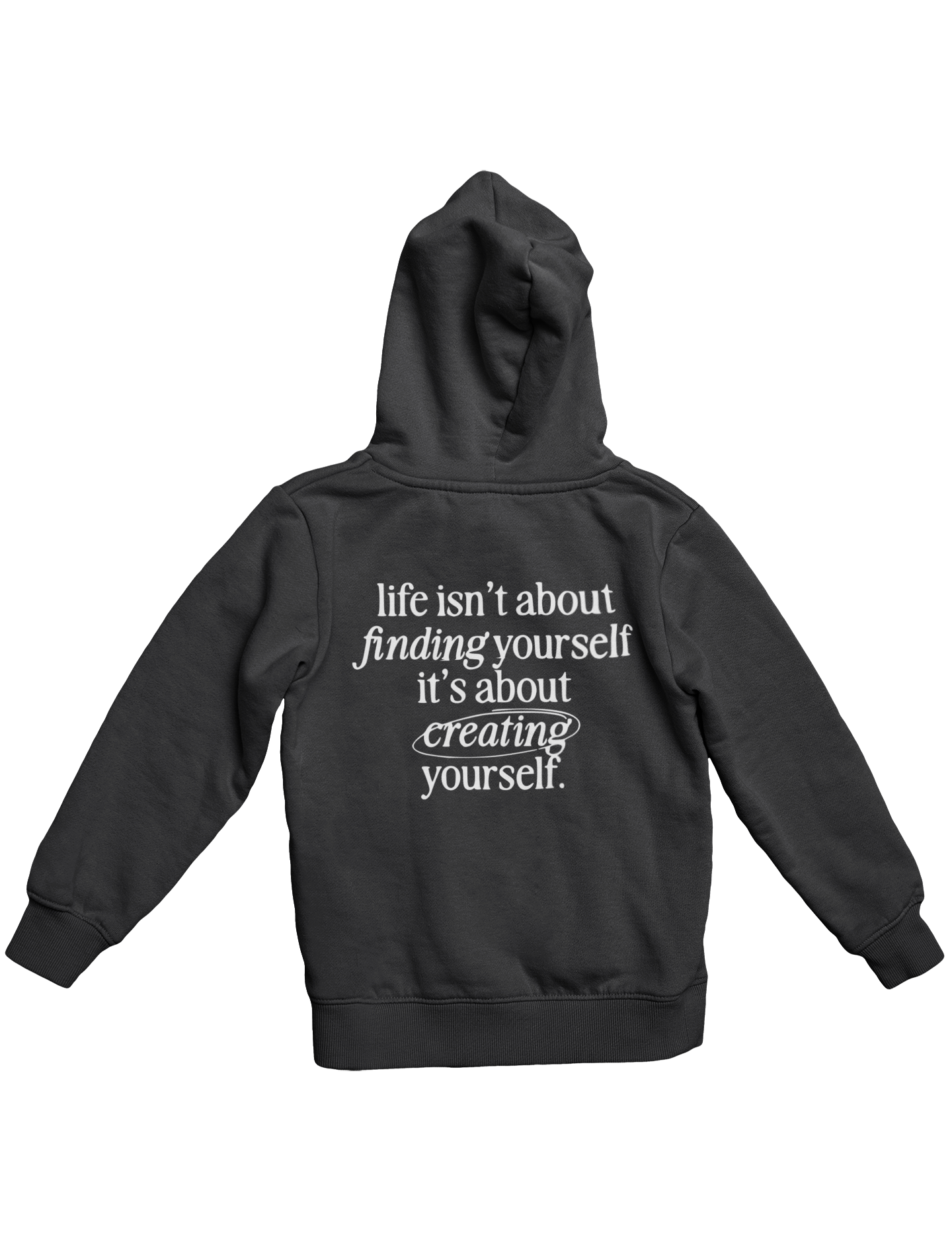 CREATE YOURSELF HOODIE