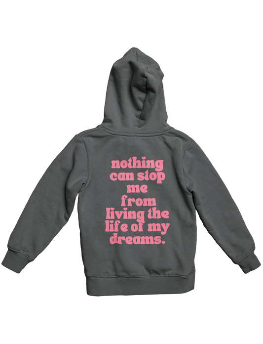 LIFE OF MY DREAMS HOODIE