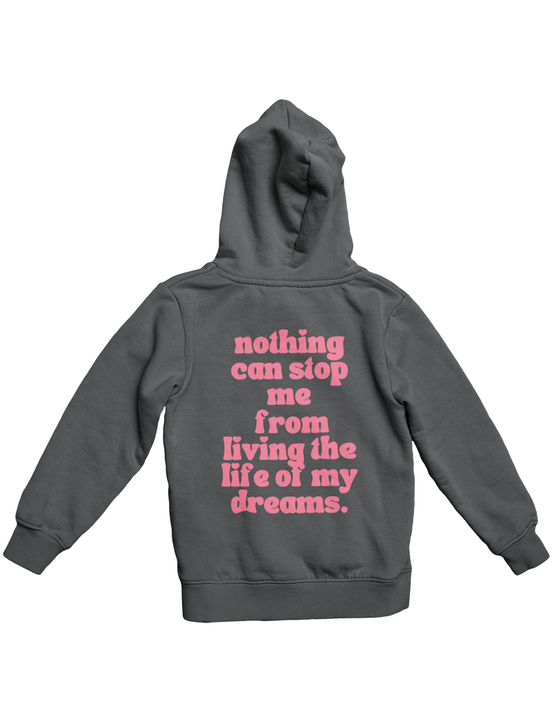 LIFE OF MY DREAMS HOODIE