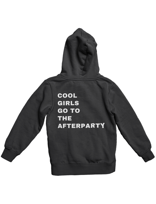 COOL GIRLS GO TO THE AFTERPARTY HOODIE