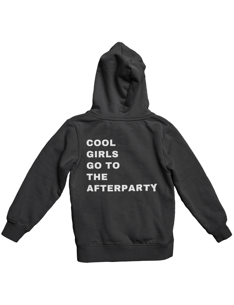 COOL GIRLS GO TO THE AFTERPARTY HOODIE
