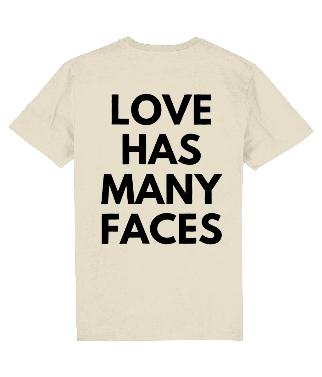 LOVE HAS MANY FACES SHIRT