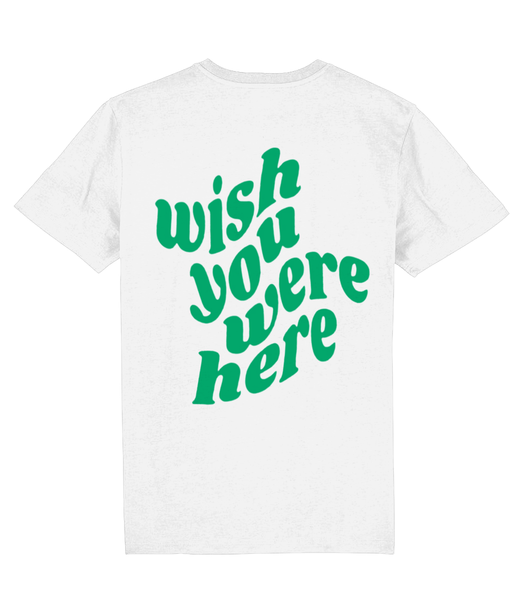 WISH YOU WERE HERE SHIRT