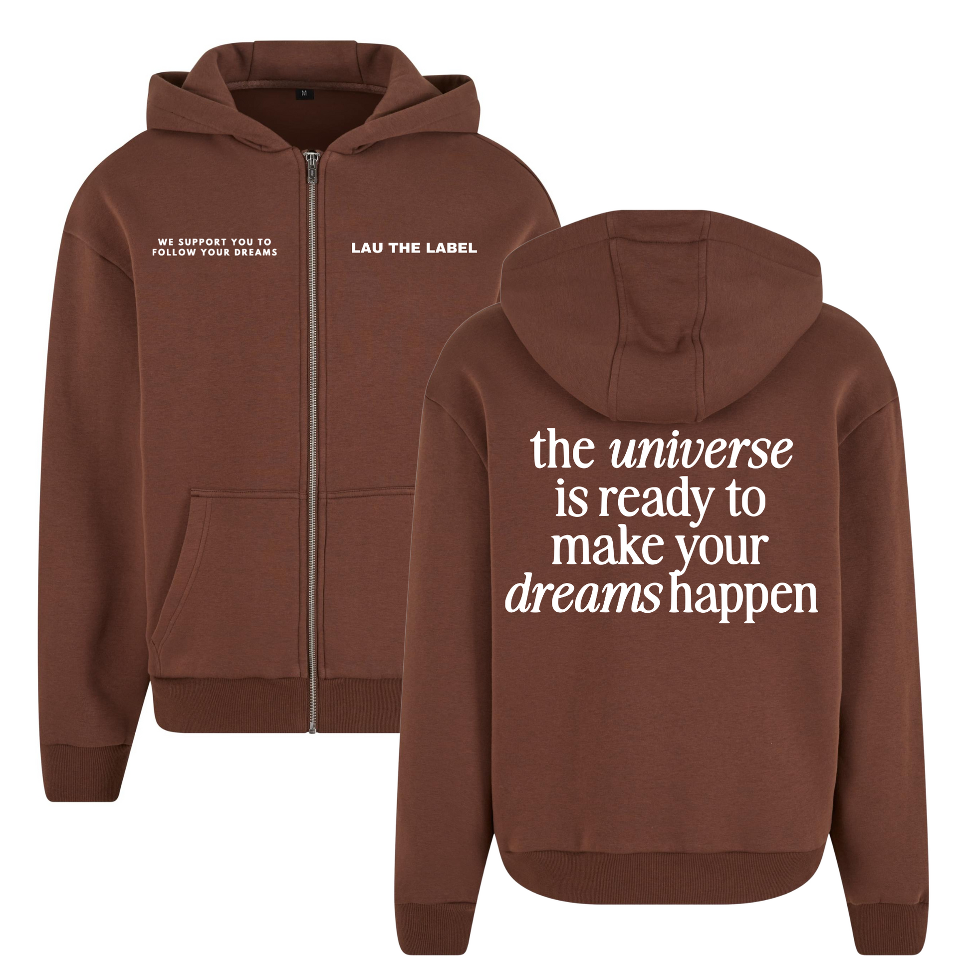 MAKE YOUR DREAMS HAPPEN ZIPPED HOODIE