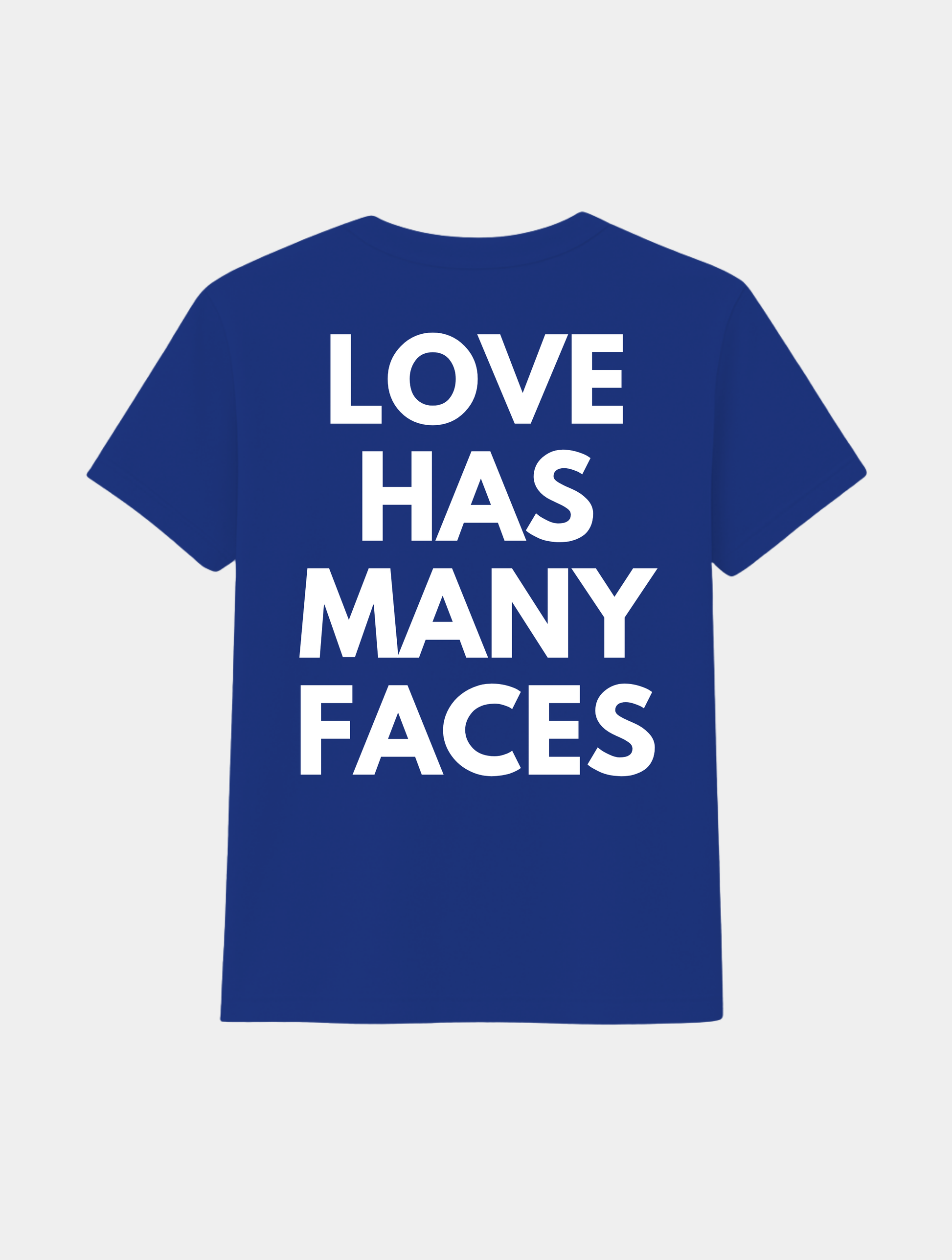 LOVE HAS MANY FACES TEE