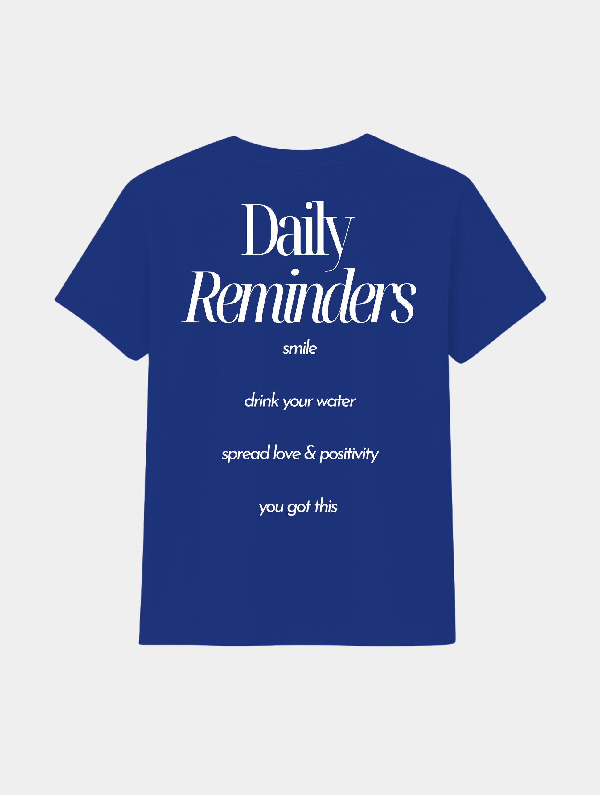 DAILY REMINDERS TEE