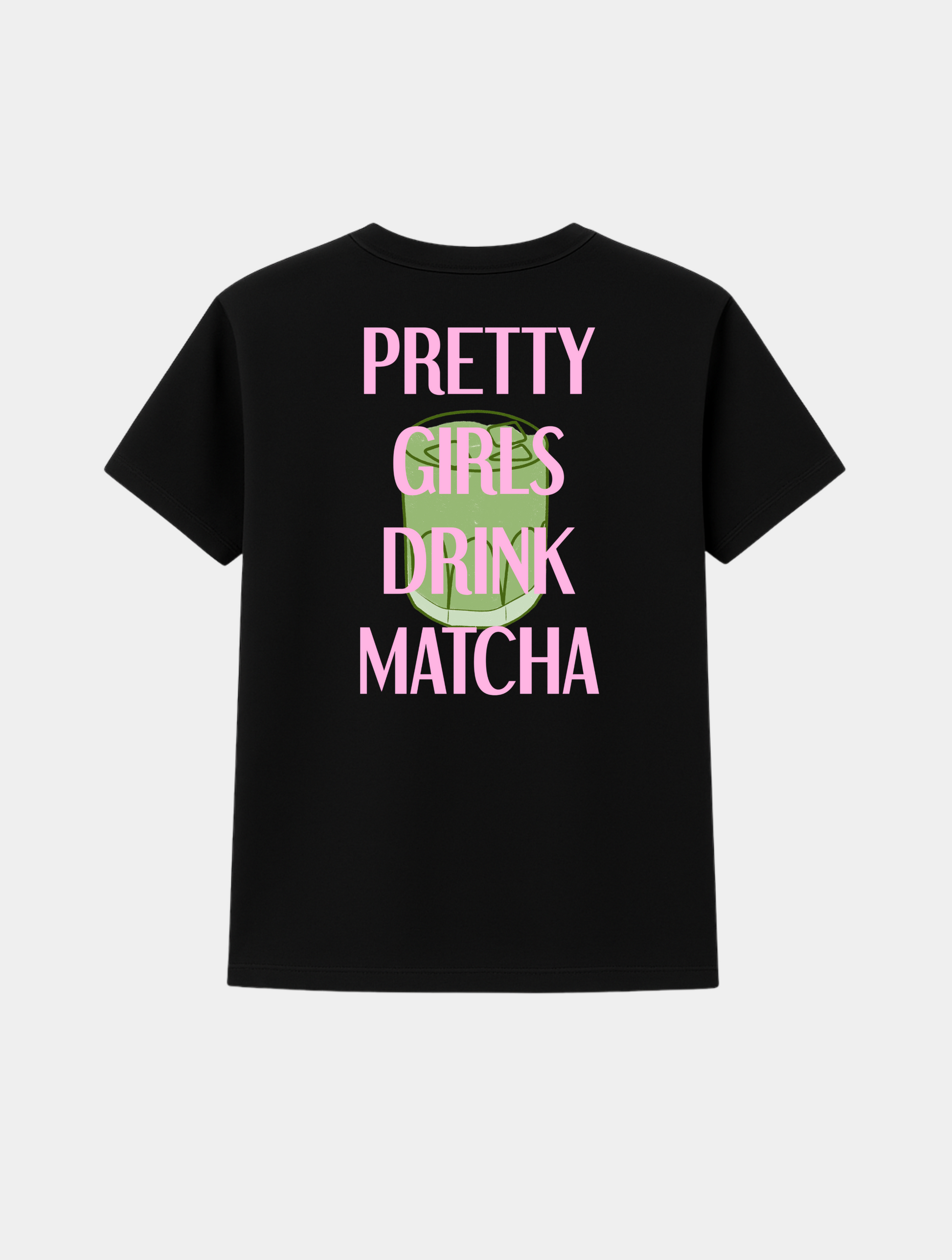PRETTY GIRLS DRINK MATCHA TEE