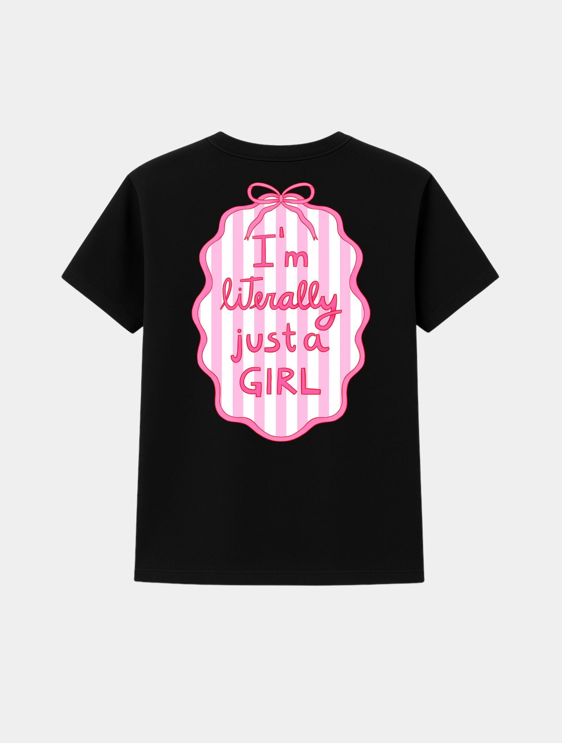 I'M JUST A GIRL TEE