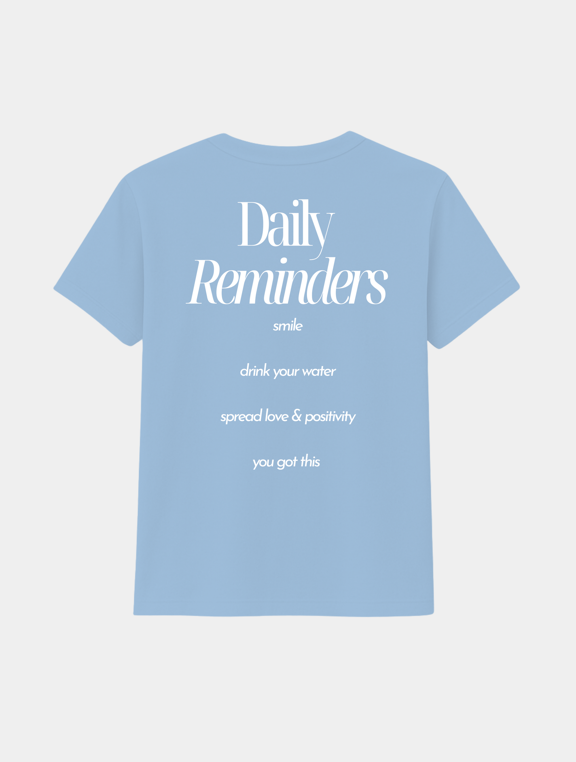 DAILY REMINDERS TEE