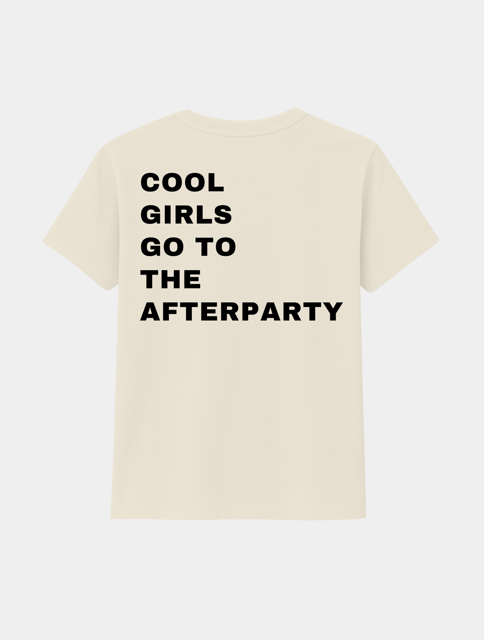 COOL GIRLS GO TO THE AFTERPARTY TEE