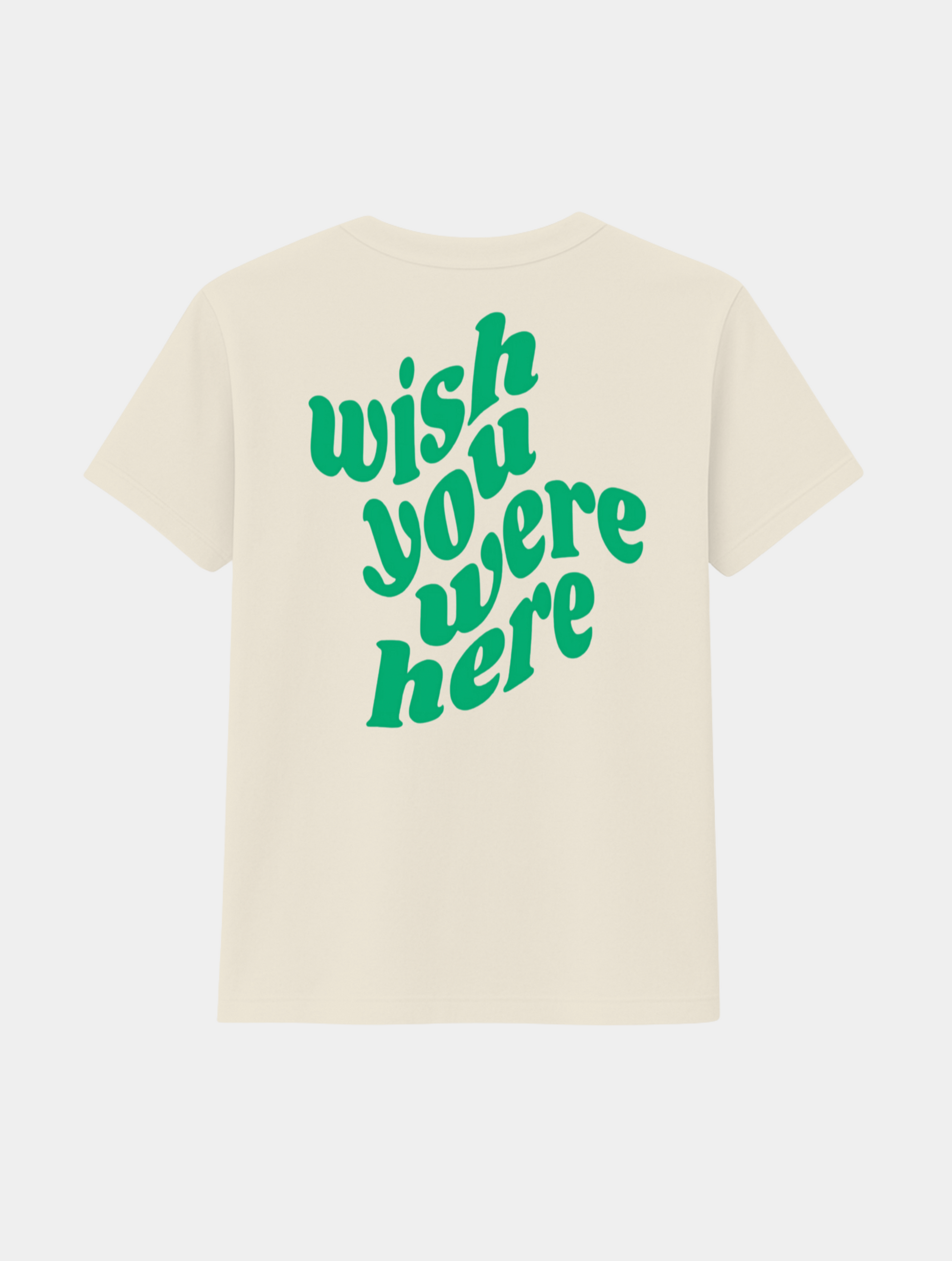 WISH YOU WHERE HERE TEE