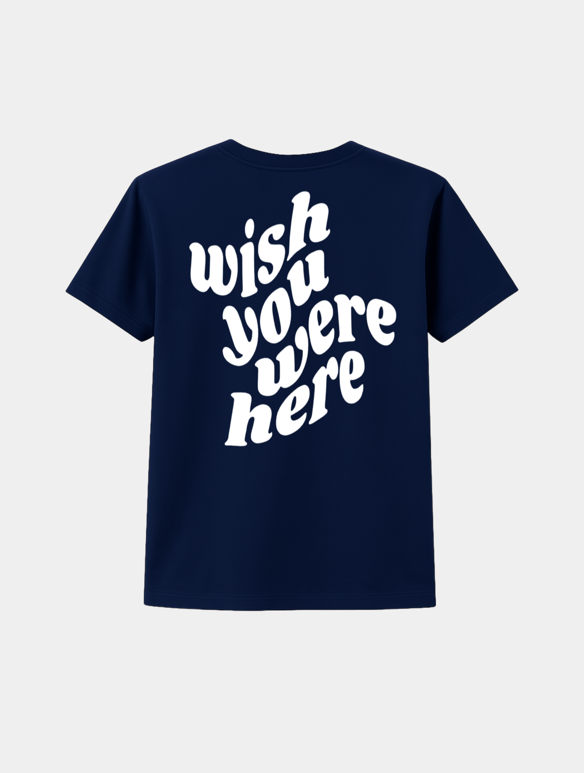 WISH YOU WHERE HERE TEE