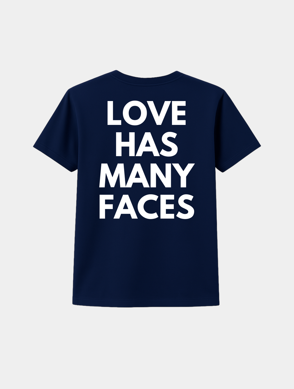 LOVE HAS MANY FACES TEE