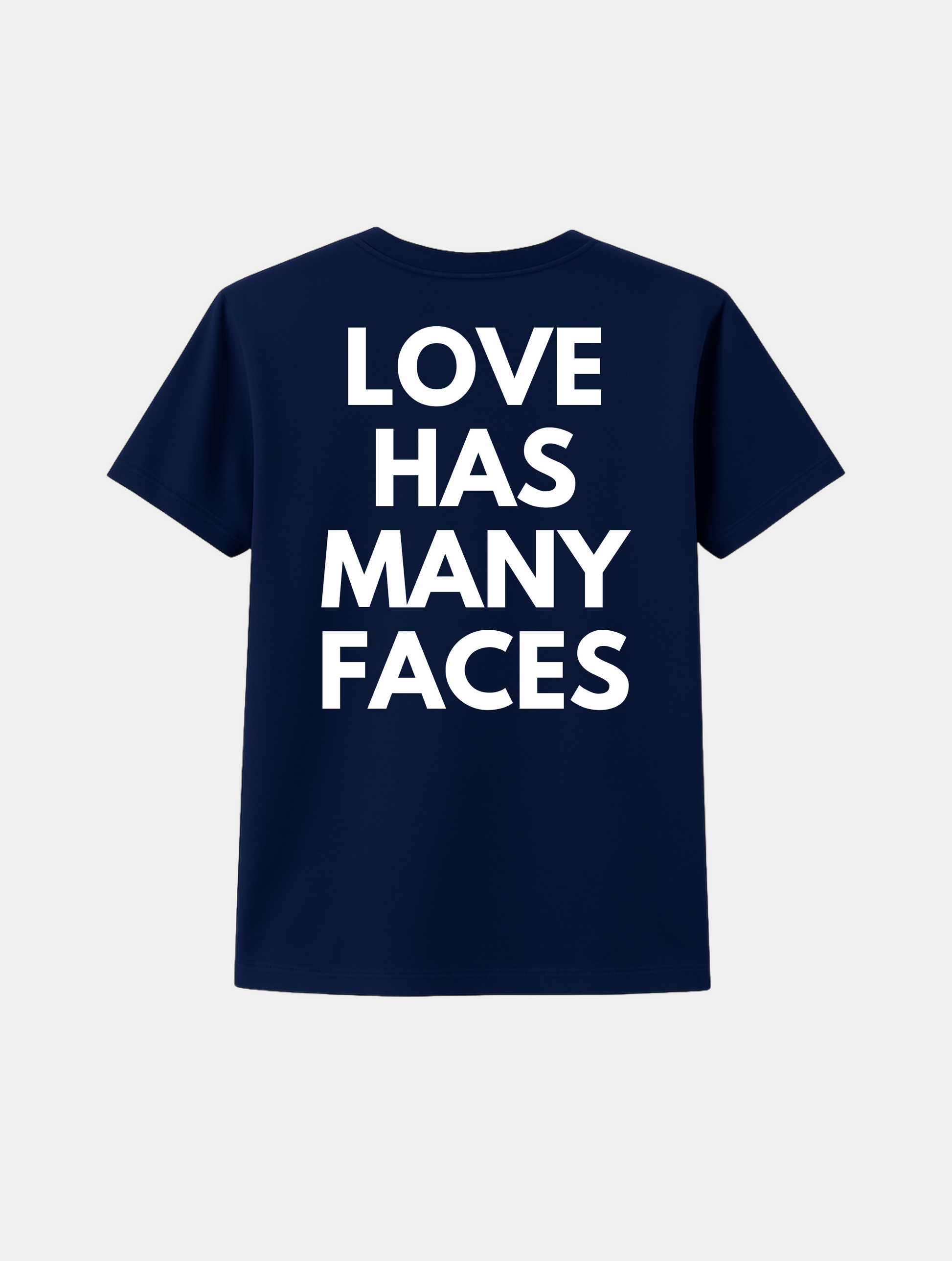 LOVE HAS MANY FACES TEE