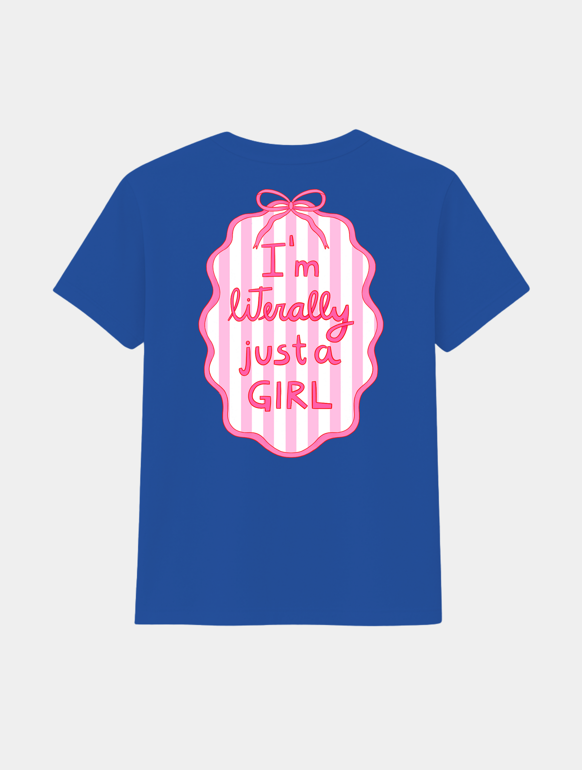 I'M JUST A GIRL TEE