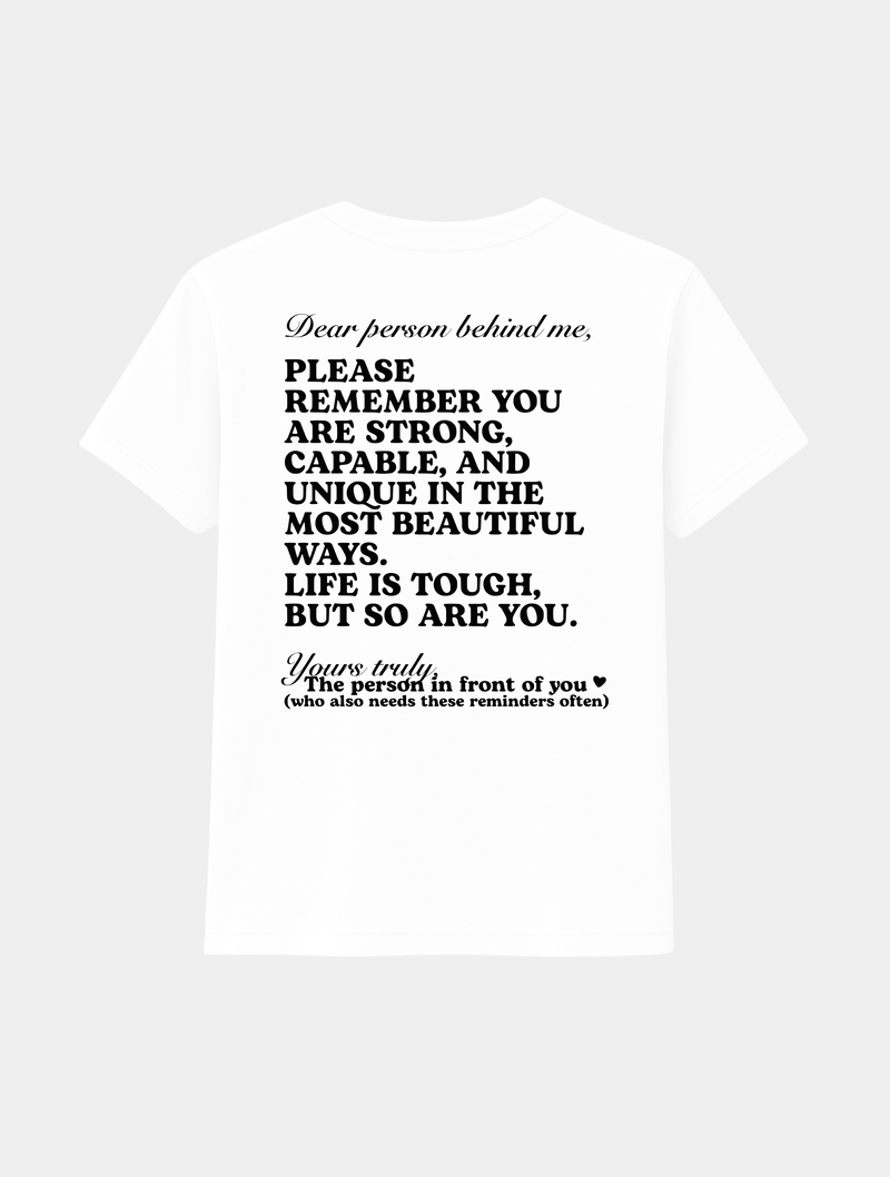 DEAR PERSON BEHIND ME TEE